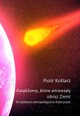 Katalizmy, które zmieniały obraz Ziemi (eBook, ePUB)