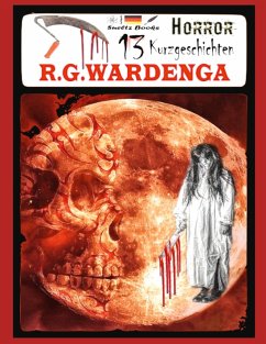 13 Horror Kurzgeschichten - Wardenga, R.G.;Sültz, Uwe H.;Sültz, Renate