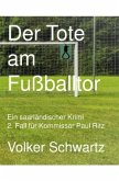 Der Tote am Fußballtor