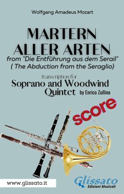 Martern aller Arten - Soprano and Woodwind Quintet (score) (fixed-layout eBook, ePUB) - Amadeus Mozart, Wolfgang; cura di Enrico Zullino, a