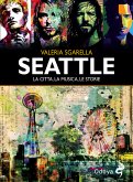 Seattle La città, la musica, le storie (eBook, ePUB)