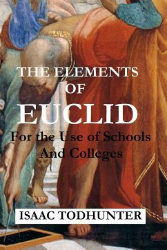 The Elements of Euclid for the Use of Schools and Colleges (Illustrated) (eBook, ePUB) - TODHUNTER, ISAAC