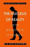 The Nucleus of Reality (eBook, ePUB) The Nucleus of Reality (eBook, ePUB)