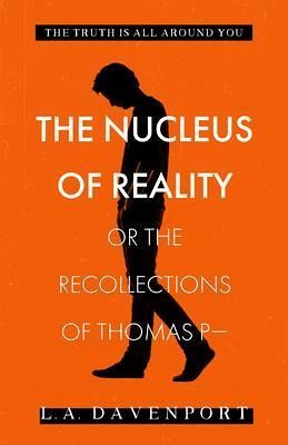 The Nucleus of Reality (eBook, ePUB) The Nucleus of Reality (eBook, ePUB)