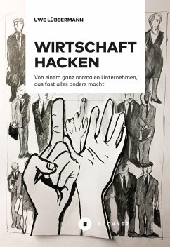 Wirtschaft hacken (eBook, ePUB) - Lübbermann, Uwe