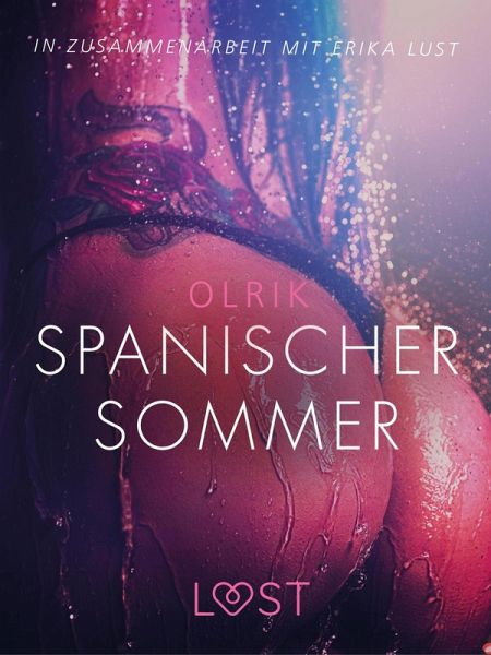Spanischer Sommer: Erika Lust-Erotik (eBook, ePUB) Spanischer Sommer: Erika Lust-Erotik (eBook, ePUB)