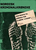 Hun reiste til Arboga for å drepe &quote;lykken&quote; (eBook, ePUB)