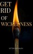 Get Rid of Wickedness (eBook, ePUB) - Bild 1