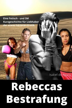 Rebeccas Bestrafung (eBook, ePUB) - de Agony, Isabel