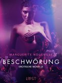 Beschwörung: Erotische Novelle (eBook, ePUB)