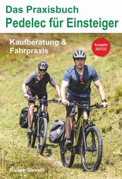 Das Praxisbuch Pedelec für Einsteiger - Kaufberatung & Fahrpraxis (eBook, PDF) - Gievers, Rainer