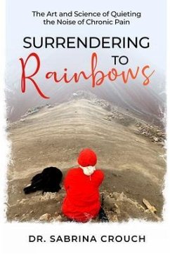 Surrendering to Rainbows (eBook, ePUB) - Crouch, Sabrina