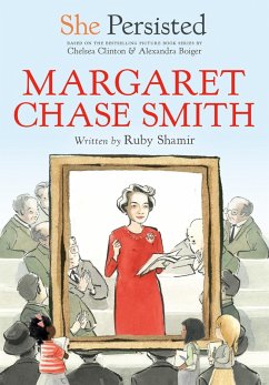 She Persisted: Margaret Chase Smith (eBook, ePUB) - Shamir, Ruby; Clinton, Chelsea