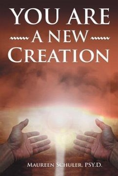 You Are A New Creation (eBook, ePUB) - Schuler, Maureen