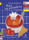 Pora na pomidora (w zupie) (eBook, ePUB)