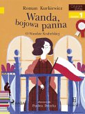 Wanda, bojowa panna - O Wandzie Krahelskiej (eBook, ePUB)