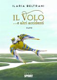 Il volo …e altri accidenti (eBook, ePUB)