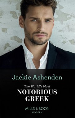 The World's Most Notorious Greek (Mills & Boon Modern) (eBook, ePUB) - Ashenden, Jackie