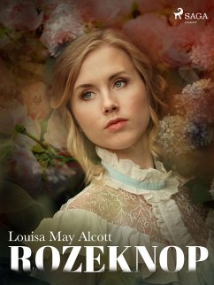 Rozeknop (eBook, ePUB) - Alcott, Louisa May