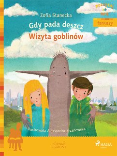 Gdy pada deszcz - Wizyta Goblinów (eBook, ePUB) - Stanecka, Zofia