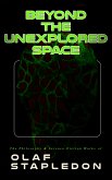 Beyond the Unexplored Space: The Philosophy & Science-Fiction Works of Olaf Stapledon (eBook, ePUB)