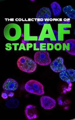 The Collected Works of Olaf Stapledon (eBook, ePUB) - Stapledon, Olaf