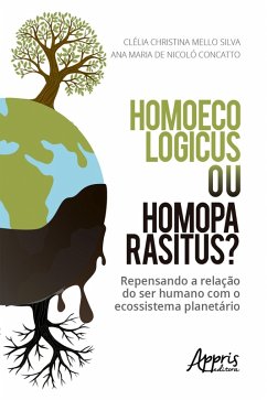 Homo Parasitus ou Homo Ecologicus? (eBook, ePUB) - Silva, Clélia