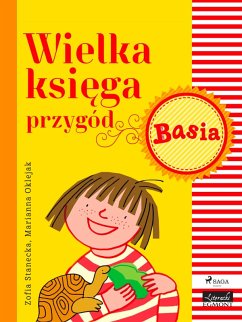 Wielka ksiega przygód - Basia (eBook, ePUB) - Stanecka, Zofia