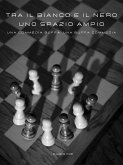 Tra il bianco e il nero, uno spazio ampio (eBook, ePUB)