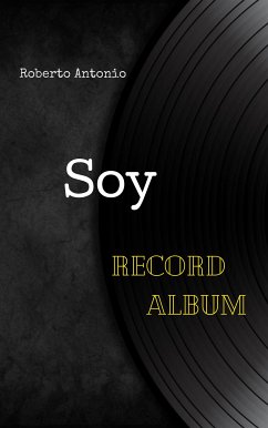 Soy (eBook, ePUB) - Antonio, Roberto