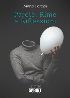 Parole, Rime e Riflessioni (eBook, ePUB) - Forzisi, Mario