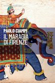 Il maragià di Firenze (eBook, ePUB)