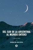 Del sur de la Argentina al mundo entero (eBook, ePUB)