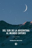 Del sur de la Argentina al mundo entero (eBook, ePUB)