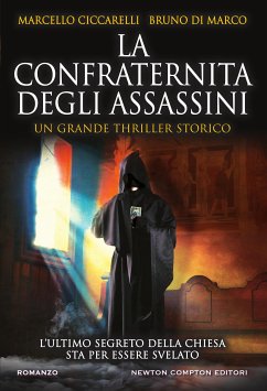 La confraternita degli assassini (eBook, ePUB) - Ciccarelli, Marcello; Di Marco, Bruno