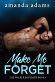 Make Me Forget: The Walker Brothers, Book 4 (eBook, ePUB)