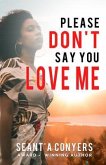 Please Don't Say You Love Me (eBook, ePUB)