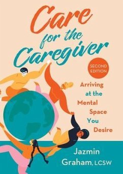 Care for the Caregiver (eBook, ePUB) - Graham, Jazmin