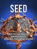 SEED: First of the Trilogy Renaissance (eBook, ePUB)