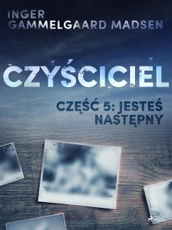 Czyściciel 5: Jesteś następny (eBook, ePUB) - Madsen, Inger Gammelgaard