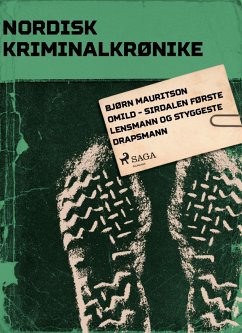 Bjørn Mauritson Omild - Sirdalen første lensmann og styggeste drapsmann (eBook, ePUB)