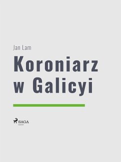 Cover Koroniarz w Galicyi (eBook, ePUB)