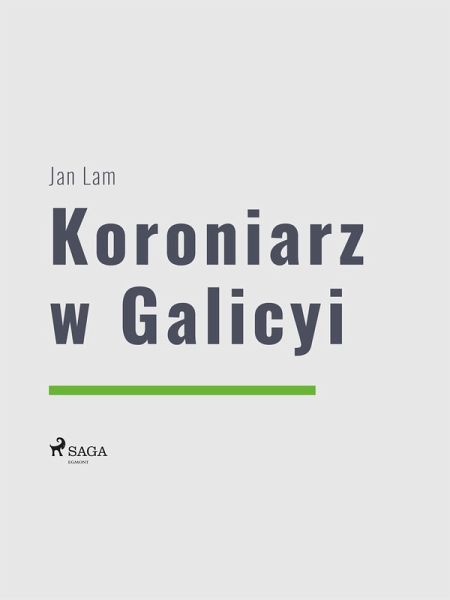 Koroniarz w Galicyi (eBook, ePUB) Koroniarz w Galicyi (eBook, ePUB)