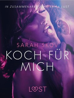 Cover Koch für mich: Erika Lust-Erotik (eBook, ePUB)