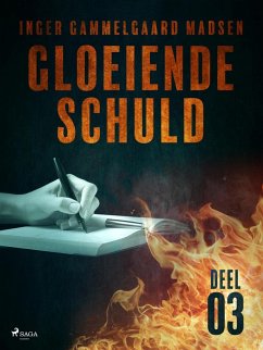Gloeiende schuld: Deel 3 (eBook, ePUB) - Madsen, Inger Gammelgaard