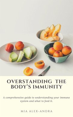 Overstanding The Body's Immunity (eBook, ePUB) Cover Overstanding The Body's Immunity (eBook, ePUB)
