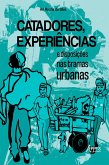 Catadores, Experiências e Disposições nas Tramas Urbanas (eBook, ePUB)