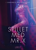 Spillet med Mr. X - en erotisk novelle (eBook, ePUB)