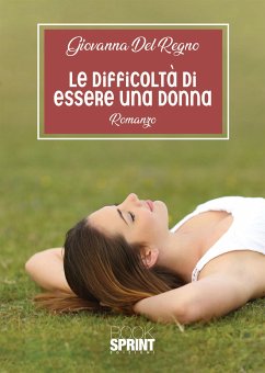 Le difficoltà di essere una donna (eBook, ePUB) - Del Regno, Giovanna