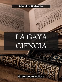 La gaya ciencia (eBook, ePUB) - Nietzsche, Friedrich